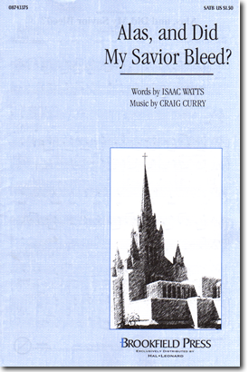Alas, and Did My Savior Bleed?