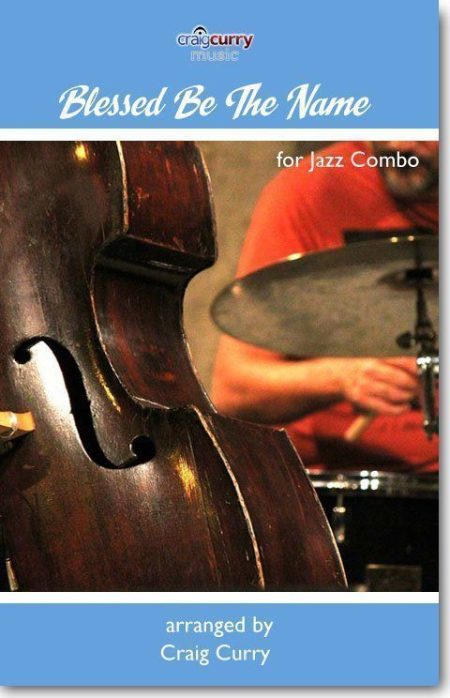 Blessed Be the Name Jazz Combo Bundle